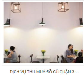 Thanh lý đồ cũ - Trung Tâm Mua Sắm Đồ Cũ Đại An Nam
